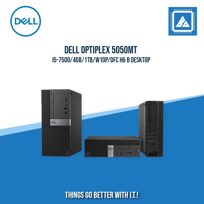 DELL OPTIPLEX 5050MT I5-7500/4GB/1TB/W10P/OFC H& B DESKTOP DELL OPTIPLEX 5050MT I5-7500/4GB/1TB/W10P/OFC H& B DESKTOP